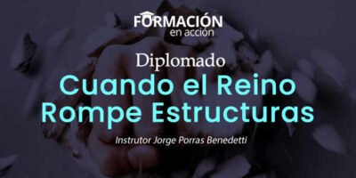 Cuando el Reino Rompe Estructuras