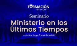 Ministerio en los Últimos Tiempos
