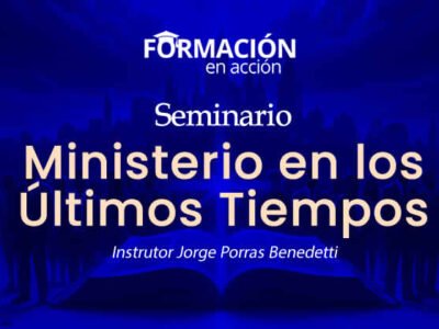 Ministerio en los Últimos Tiempos