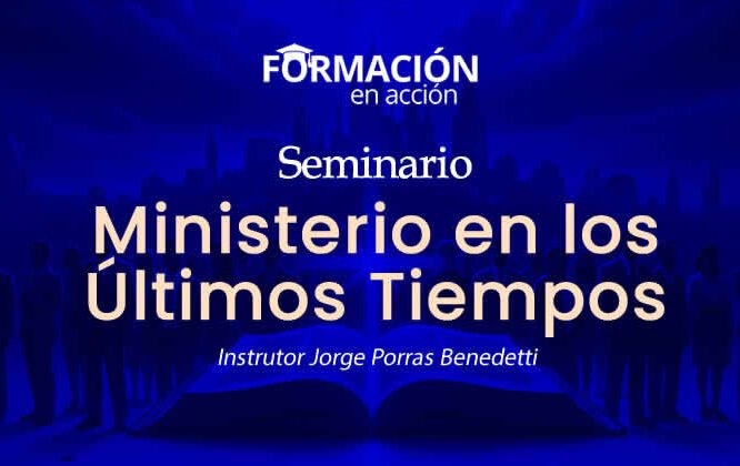 Ministerio en los Últimos Tiempos